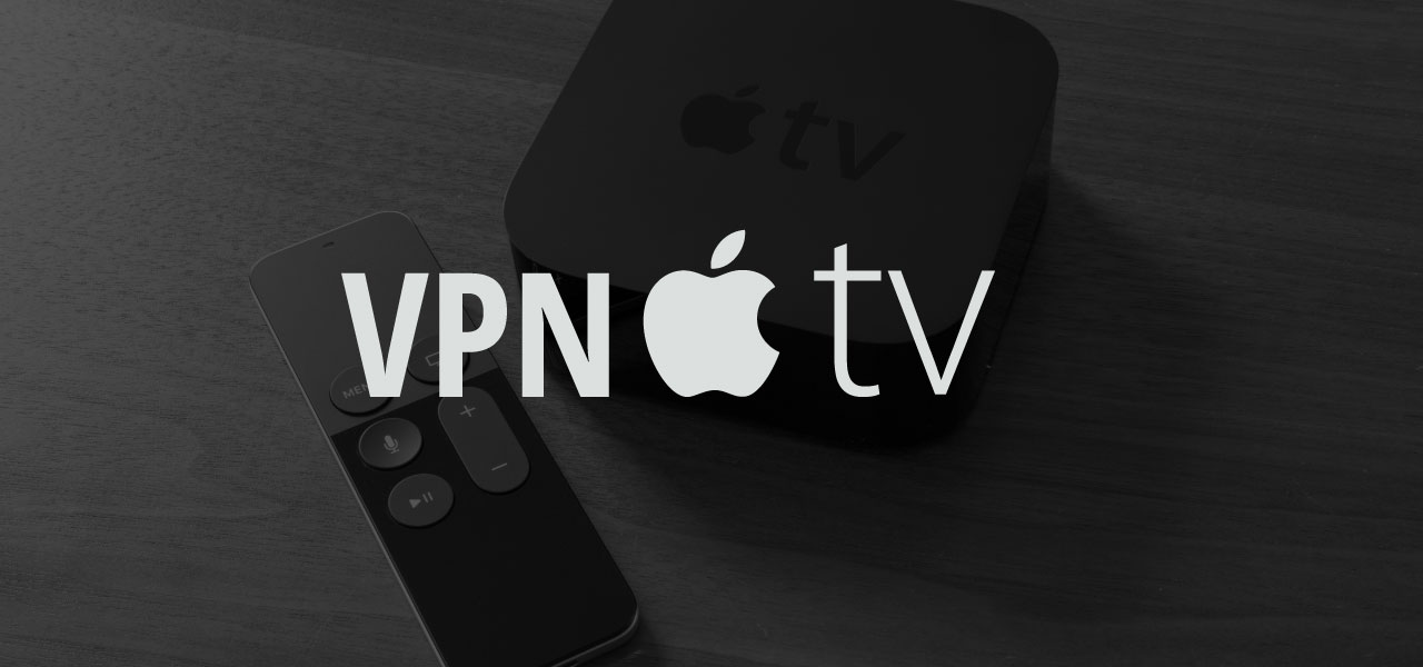 Как настроить vpn на apple tv