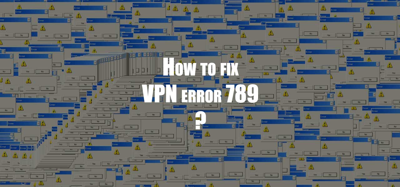 vpn error 789