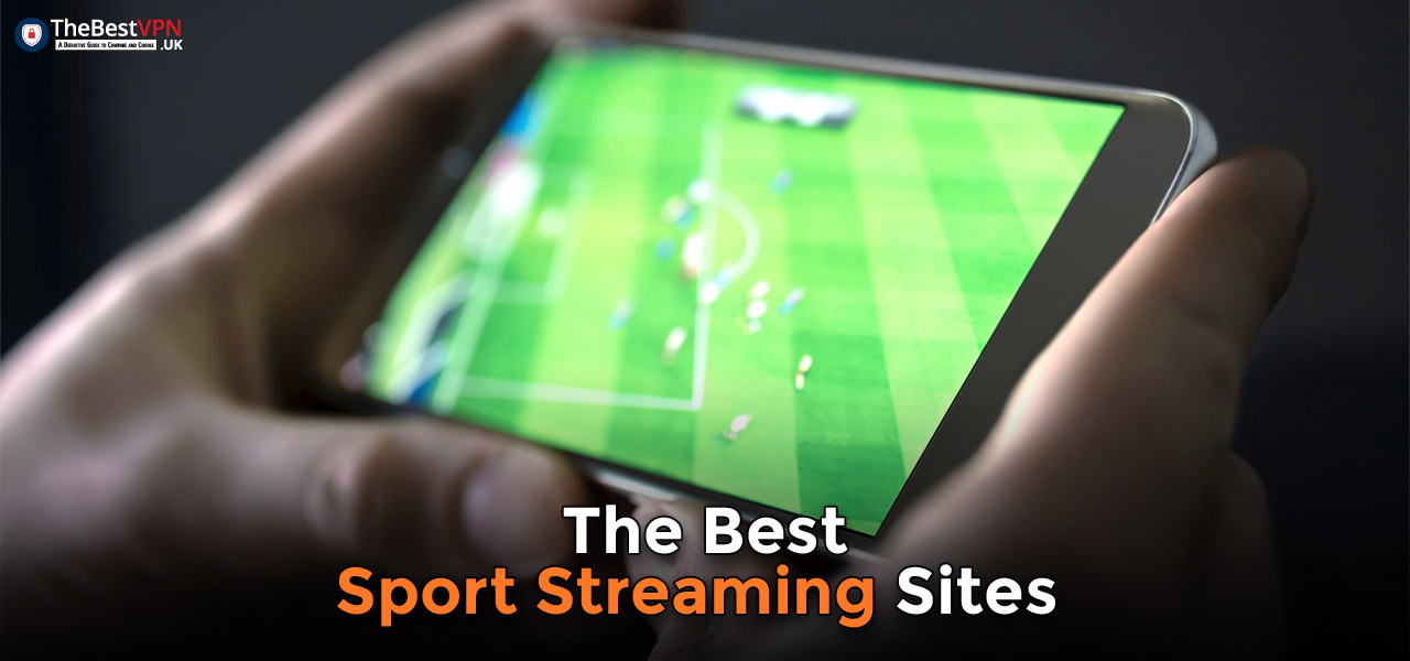 The Best Free Sport Streaming Sites 2024 TheBestVPN.UK