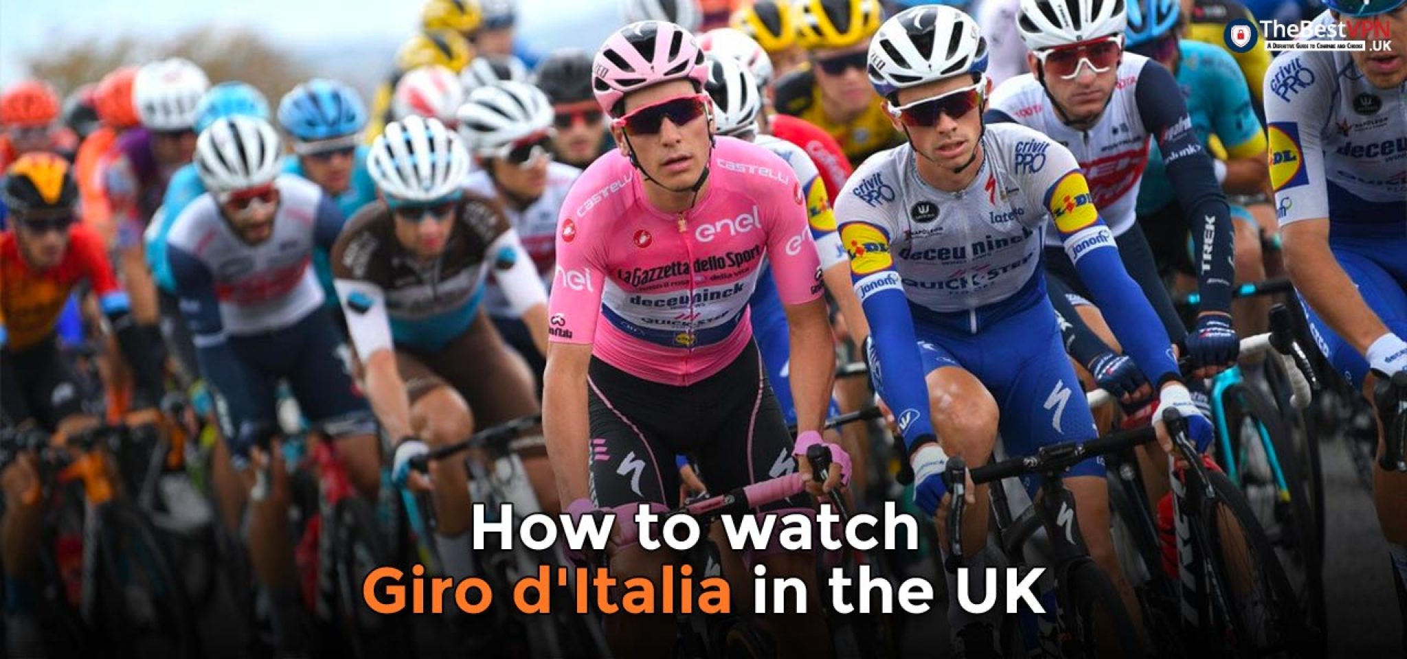 How to watch Giro D'Italia in the UK in 2023 TheBestVPN.UK