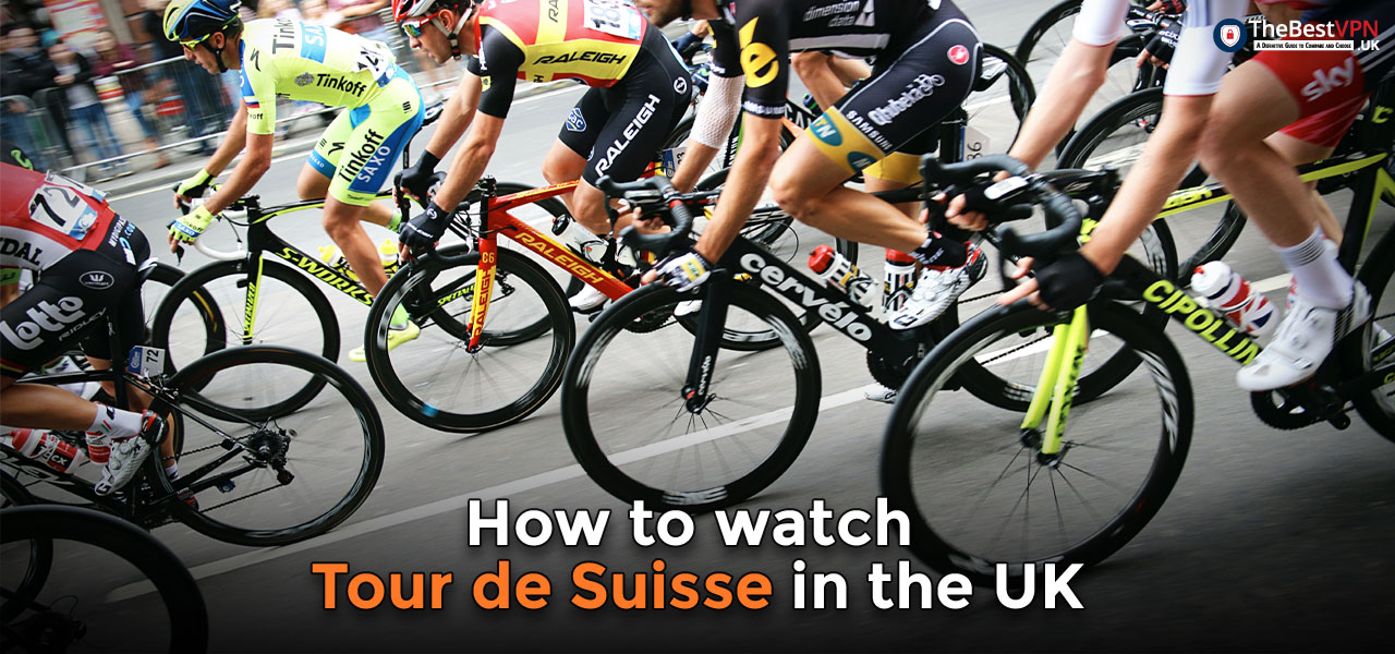 Tour De Suisse Live Streaming Don't Miss The Action TheBestVPN.UK