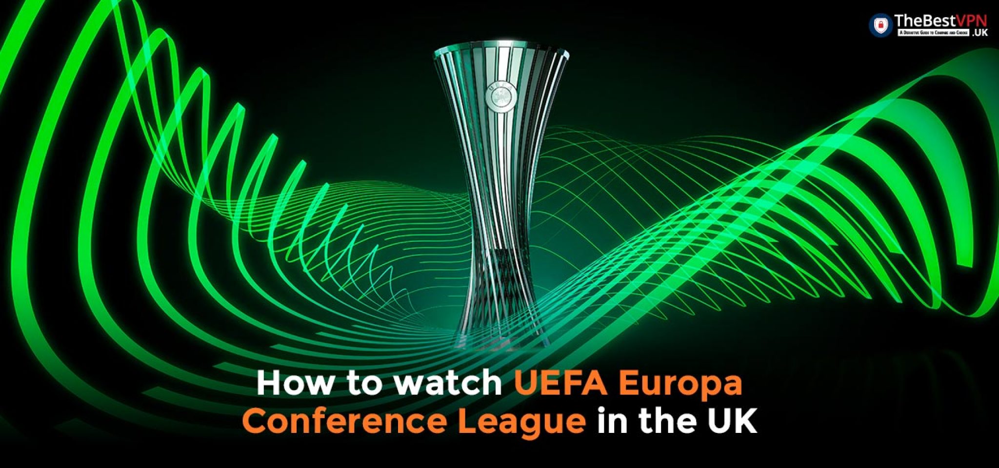 How to watch UEFA Europa Conference league live stream in the UK in 2022