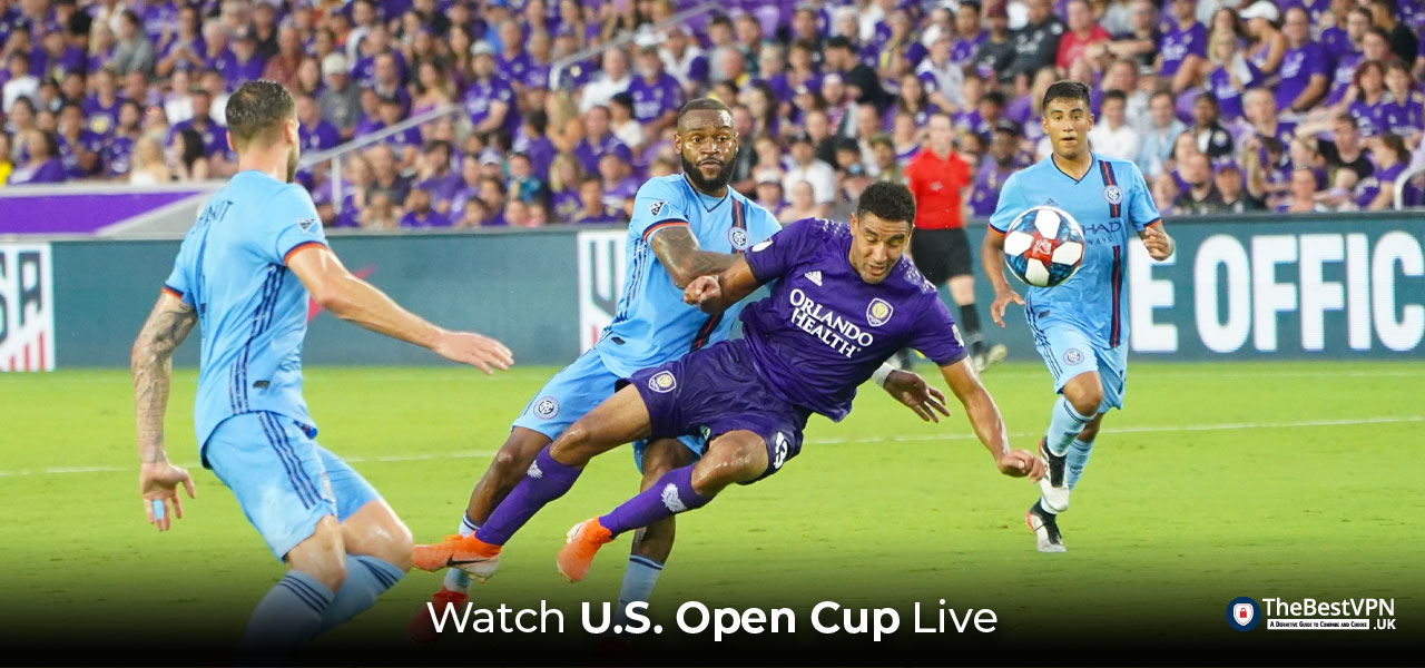 Watch US Open Cup 2023 from Anywhere in the World TheBestVPN.UK