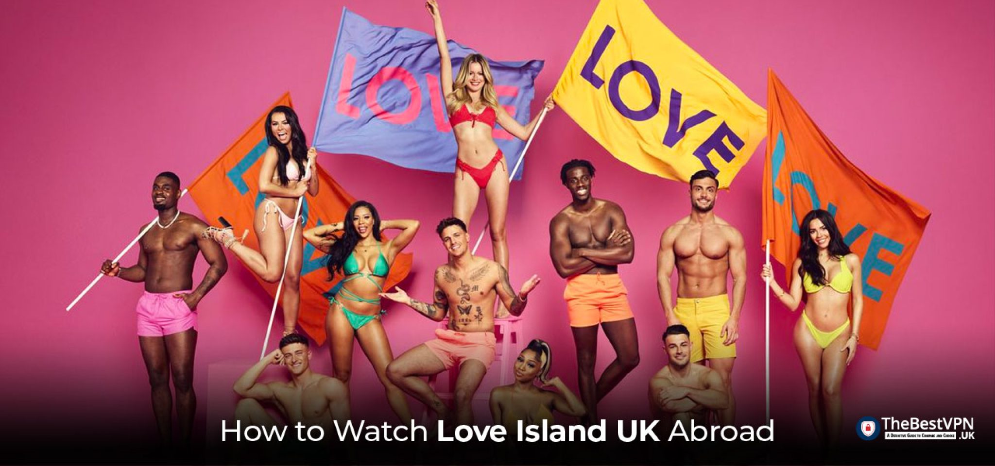 How to Watch Love Island UK 2023 from Anywhere TheBestVPN.UK