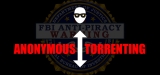 Anonymous torrenting: Here’s the safest way to download torrents