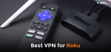 The Best VPN For Roku in 2023