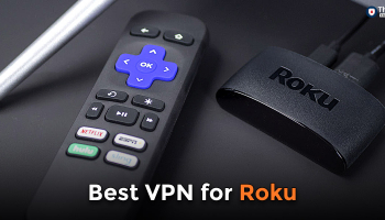 The Best VPN For Roku in 2026