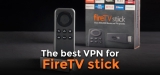The Best FireStick VPN to use in 2023