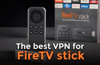 The Best FireStick VPN to use in 2022