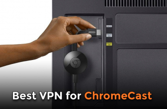 5 Best VPN for Chromecast in 2023