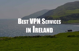 Irish VPN: Get the Best Way to Stay Protected Online