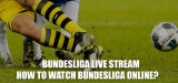 How to watch Bundesliga in the UK for free 2022