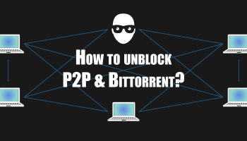 How to bypass P2P block in 2022? Use a P2P VPN to bypass torrent block!