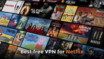 The Best Free Netflix VPNs for 2025