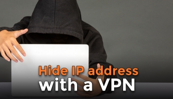 How to Hide IP Address with a VPN