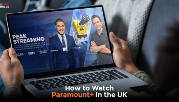 Watch Paramount+ in UK with the Finest VPN on Market