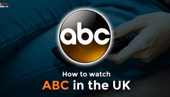 How To Watch ABC In The UK in 2025