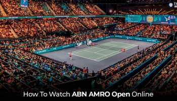 Watch ABN AMRO Tennis Open 2024 in the UK