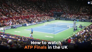 How to Watch ATP Finals Live Stream Online in the UK (Guide 2022)