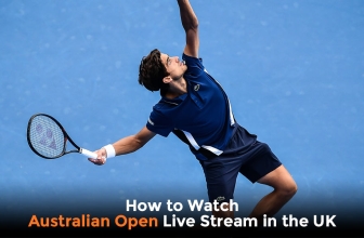 How To Watch Australian Open Live Stream in the UK 2022