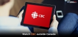 Watch CBC in UK or Outside Canada with a VPN