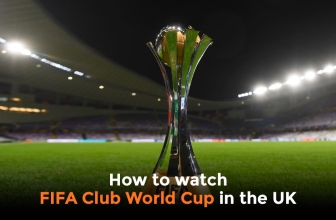 How to Watch FIFA Club World Cup Live Stream in the UK 2022