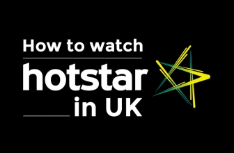 How to watch Hotstar in the UK using VPN 2024