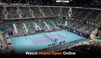 Watch Miami Open Live Stream 2025 Anywhere in the World