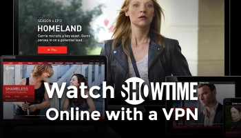 Watch Showtime Online with a VPN