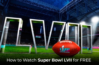 Watch SuperBowl LVII From Anywhere and FREE
