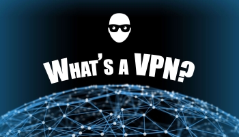 What is a VPN? What does a VPN do? Why use a VPN?